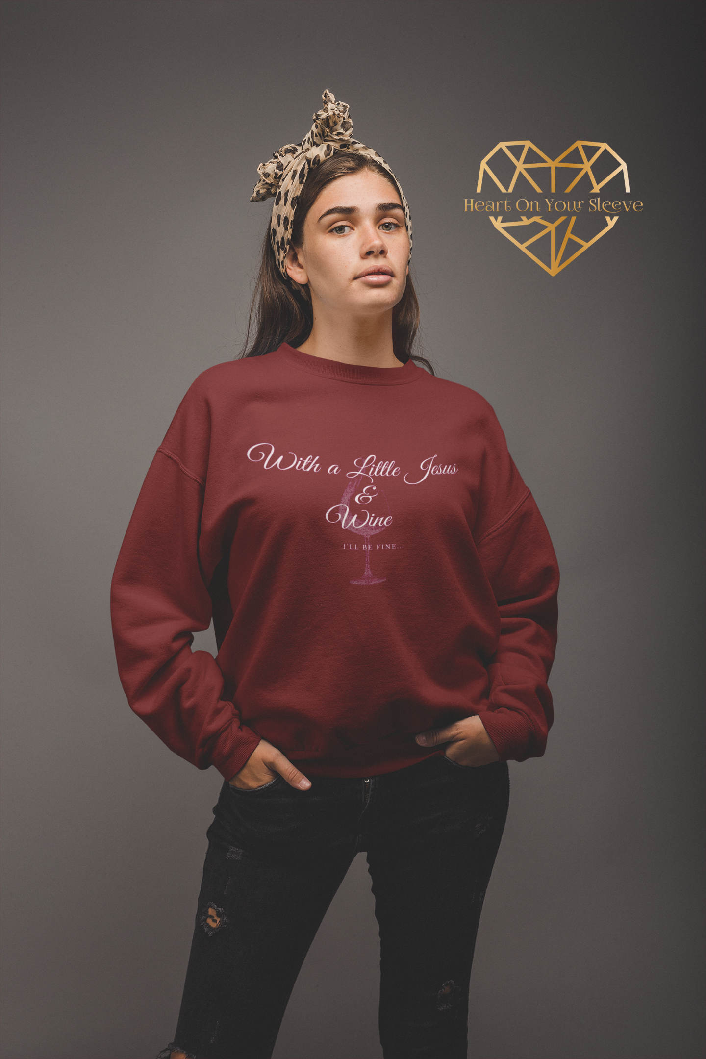 Jesus Wine Ladies Sweatshirt Heart On Your Sleeve