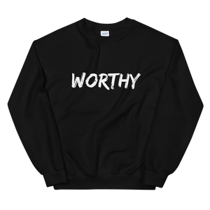 Worthy - Unisex Sweatshirt