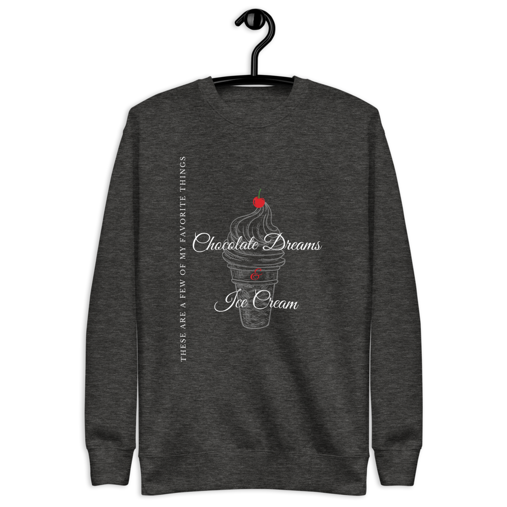 Chocolate & Ice Cream Dreams - Ladies' Sweatshirt