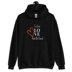 Load image into Gallery viewer, To Be Loved - Ladies&#39; Hoodie
