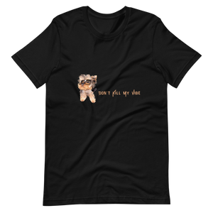 Don't Kill My Vibe - Men's T-Shirt