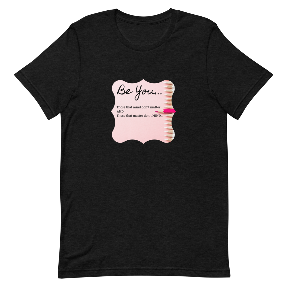 Don't Mind Be You - Ladies' T-Shirt