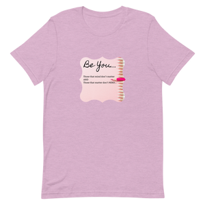 Don't Mind Be You - Ladies' T-Shirt