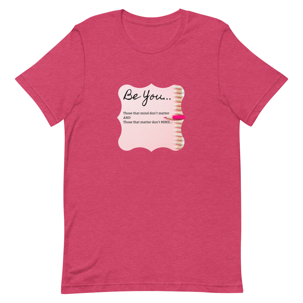 Don't Mind Be You - Ladies' T-Shirt