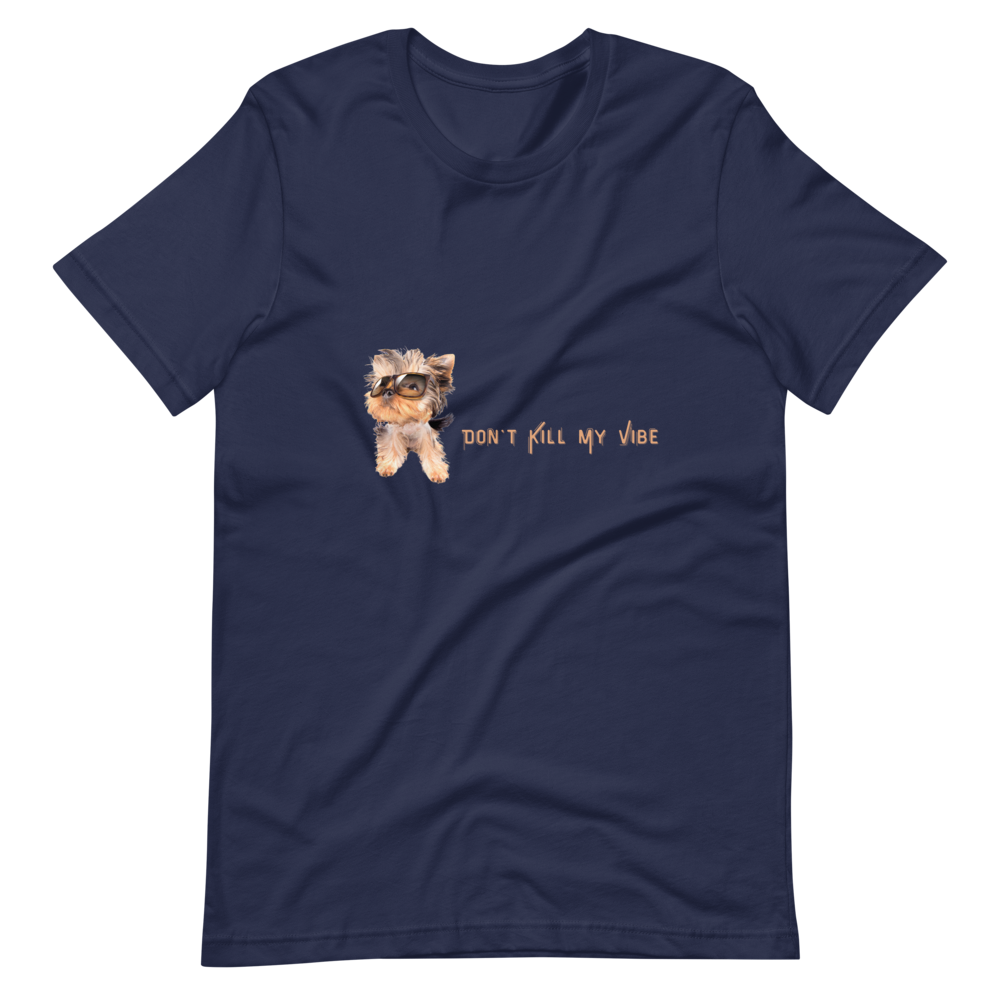 Don't Kill My Vibe - Men's T-Shirt